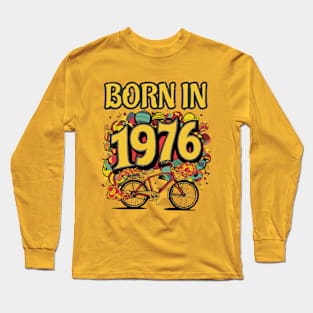 Born in 1976 Long Sleeve T-Shirt